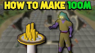 How to Make 100m  OSRS Money Making Guide [upl. by Anyt]